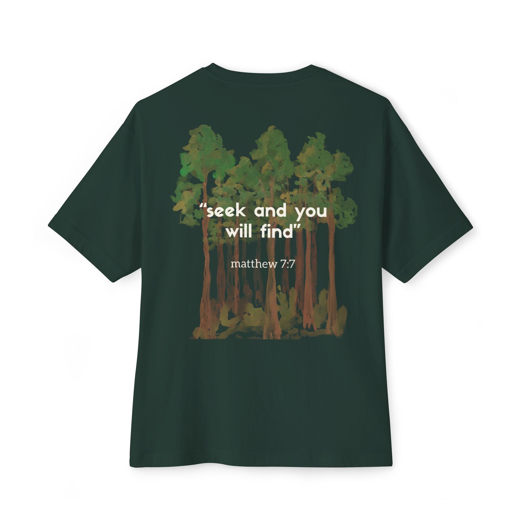 "seek and you will find" t-shirt